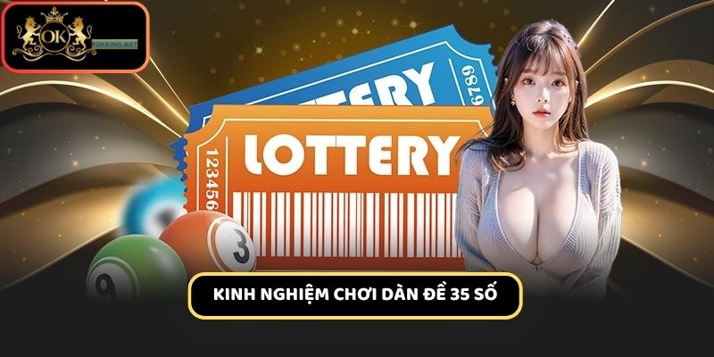 Kiểm soát vốn cược khi chơi dàn đề 35 số