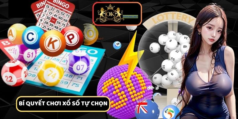 Bí quyết trúng thưởng khi chơi xổ số tự chọn