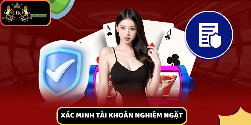 Chính sách bảo mật với quy trình xác minh nghiêm ngặt