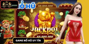 Game Nổ Hũ Uy Tín – Sân Chơi Hấp Dẫn Dành Cho Cược Thủ
